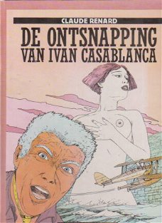 De ontsnapping van Ivan Casablanca Claude Renard hardcover