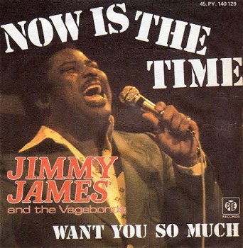 Jimmy James & The Vagabonds : Now is the time (1976) - 1