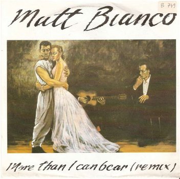 singel Matt Bianco - More than I can bear (remix) / matts mood (remix) - 1
