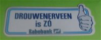 Sticker Drouwenerveen is ZO(rabobank) - 1 - Thumbnail