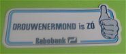 Sticker Drouwenermond is ZO(rabobank) - 1 - Thumbnail