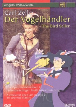 Carl Zeller - Der Vogelhandler /The Bird Seller (DVD) - 1
