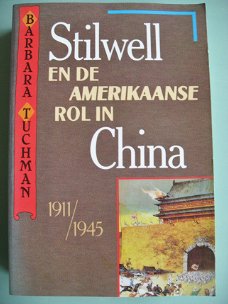 Barbara Tuchman  -  Stillwell en de Amerikaanse rol in China 1911-1945