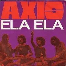 Axis : Ela Ela (1972) - 1