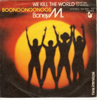 Boney M. ‎: We Kill The World (1981) - 1