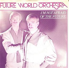 singel Future World Orchestra - I’m not afraid of the future / just for you