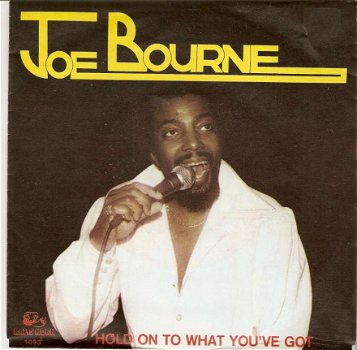 singel Joe Bourne - Hold on to what you’ve got / The B side - 1