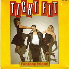 singel Tight Fit - Fantasy island / Like wild fire