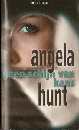 Angela Hunt met Geen schijn van kans (IBS Thriller nr. 24) - nr. 1