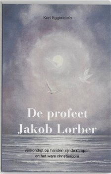 De profeet Jakob Lorber, Kurt Eggenstein - 1