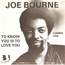 singel Joe Bourne - To know you is to love you / Losing you