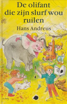 DE OLIFANT DIE ZIJN SLURF WOU RUILEN - Hans Andreus - 1