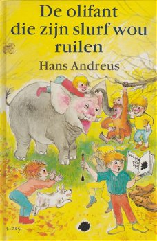 DE OLIFANT DIE ZIJN SLURF WOU RUILEN - Hans Andreus