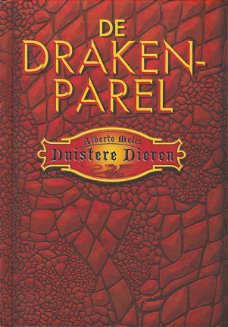 >DE DRAKENPAREL, DUISTERE DIEREN boek 3 - Alberto Melis