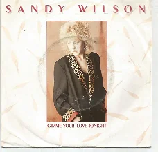Sandy Wilson ‎– Gimme Your Love Tonight  (1986)