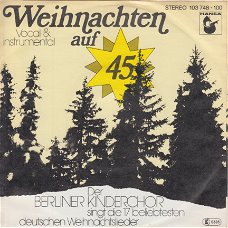 KERSTSINGLE * Berliner Kinderchor - Weihnachten On 45 *