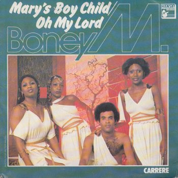 KERSTSINGLE * BONEY M. * MARY'S BOY CHILD / OH MY LORD * France 7