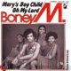 KERSTSINGLE * BONEY M. * MARY'S BOY CHILD / OH MY LORD *HOLLAND 7