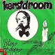 KERSTSINGLE * PETER BROKERS * KERSTDROOM * HOLLAND 7