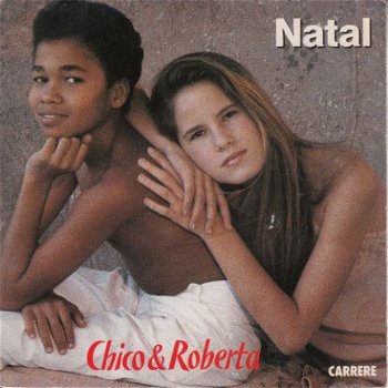 KERSTSINGLE * CHICO & ROBERTA - NATAL * FRANCE 7