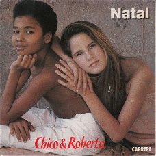 KERSTSINGLE  * CHICO & ROBERTA - NATAL * FRANCE 7"