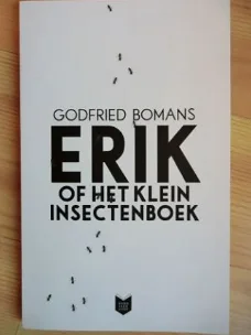 Godfried Bomans - Erik of het klein insectenboek  GLOEDNIEUW