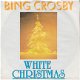 KERSTSINGLE * BING CROSBY * WHITE CHRISTMAS * GERMANY 7