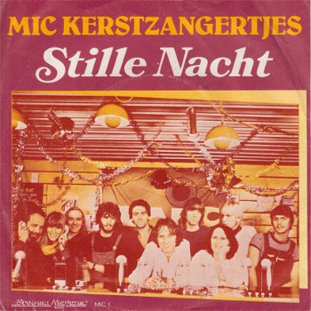 KERSTSINGLE * MIC KERSTZANGERTJES - STILLE NACHT * HOLLAND 7