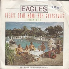 KERSTSINGLE * EAGLES * PLEASE COME HOME FOR CHRISTMAS   * HOLLAND 7"