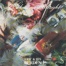 KERSTSINGLE * ERIC AND HIS BURDEN - IT'S CHRISTMAS ALLRIGHT * HOLLAND 7"