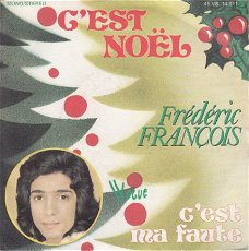 KERSTSINGLE * FREDERIC FRANCOIS * C'EST NOEL * FRANCE 7"