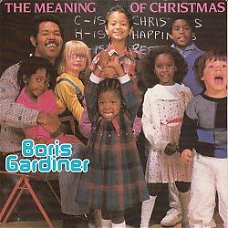 KERSTSINGLE * BORIS GARDINER * THE MEANING OF CHRISTMAS * GREAT BRITAIN 7"