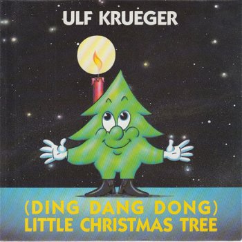 KERSTSINGLE * ULF KRUEGER - (DING SANG DONG) LITTLE CHRISTMAS TREE * GERMANY 7