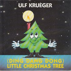 KERSTSINGLE * ULF KRUEGER - (DING SANG DONG) LITTLE CHRISTMAS TREE  * GERMANY 7"