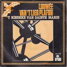 KERSTSINGLE * LOUWEE VAN LIEG PLAFON - 'T KINDEKE VAN SAINTE MARIE * BELGIUM 7"