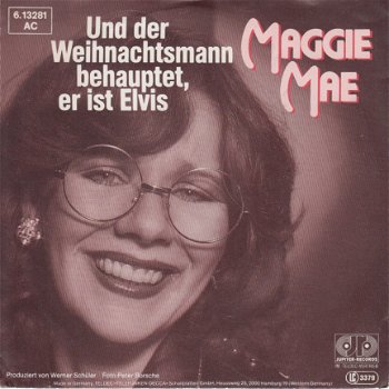 KERSTSINGLE * Maggie Mae - Und Der Weihnachtsmann behauptet, Er Ist Elvis * GERMANY 7