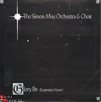 KERSTSINGLE * THE SIMON MAY ORCHESTRA & CHOIR * GLORY BE * GREAT BRITAIN 7