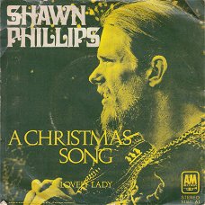 KERSTSINGLE *  SHAWN PHILLIPS * A CHRISTMAS SONG  * HOLLAND 7"