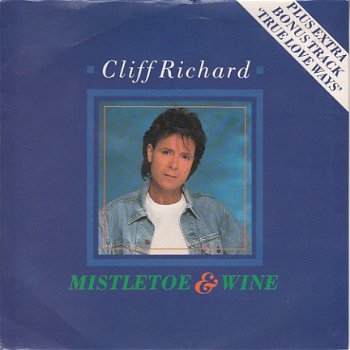 KERSTSINGLE * CLIFF RICHARD * MISTLETOE & WINE * GREAT BRITAIN 7