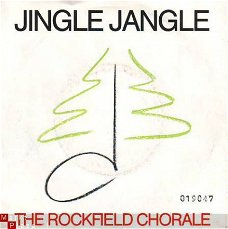 KERSTSINGLE *  THE ROCKFIELD CHORALE * JINGLE JANGLE * GERMANY 7"