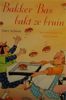 Mary Schoon: Bakker Bas bakt ze bruin - 1