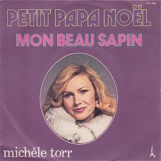 KERSTSINGLE *  MICHELLE TORR - PETIT PAPA NOËL * BELGIUM  7"