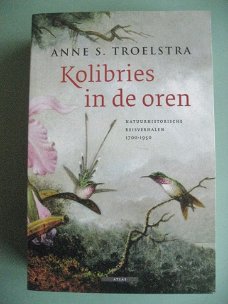 Anne S. Troelstra  -  Kolibries in de oren