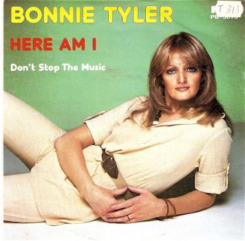 singel Bonnie Tyler - Here am I / Don’t stop the music - 1