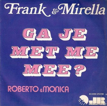 singel Frank & Mirella - Ga je met me mee? /Roberto & Monica - 1