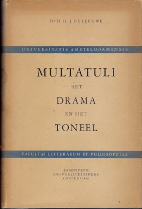 Dr. H.H.J. de Leeuwe - Multatuli het Drama en het Toneel - nr. 1