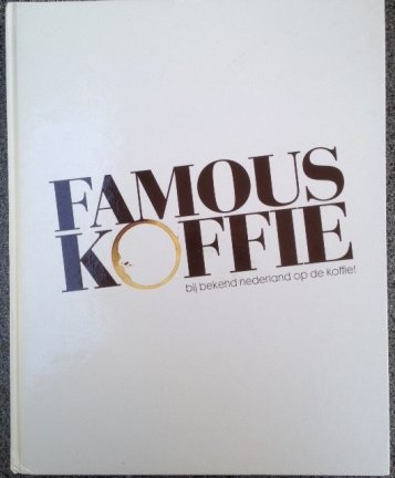 Famous koffie - Bij bekend nederland op de koffie! - gebonden - Timo Sorber - nr. 1