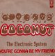 singel Electronic System - Coconut / You’re gonna be my friend - 1 - Thumbnail