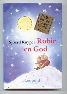 Robin en God - Sjoerd Kuyper; Bekroond met de Gouden Griffel