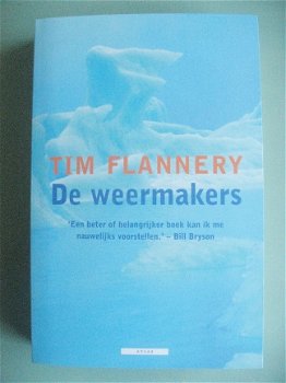 Tim Flannery - De weermakers - 1